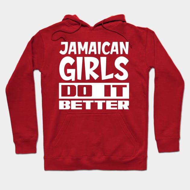 Jamaican girls do it better Hoodie by colorsplash